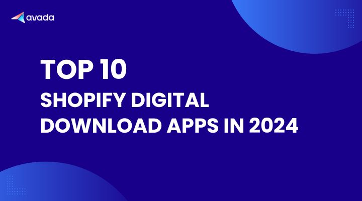 Top 11 Shopify Digital Download Apps in 2026